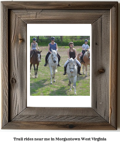 trail rides near me in Morgantown, West Virginia